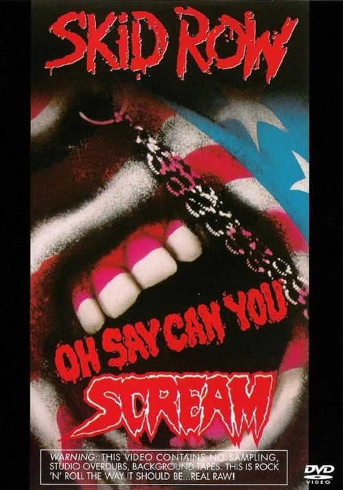 Copertina del DVD "Oh Say Can You Scream" degli Skid Row. Ne parliamo all'interno del blog.