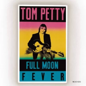 Locandina promozionale del disco "Full Moon Fever" di Tom Petty. Parliamo di questo album all'interno del blog