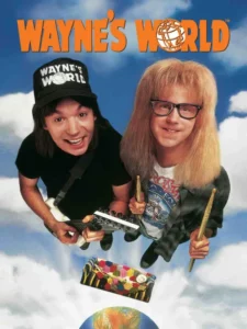 Locandina del film "Wayne's World". Un film culto intenso ed esilarante. Ne parliamo all'interno del blog