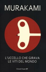 Copertina del libro di Murakami dal titolo "L'uccello che girava le viti del mondo". Ne parliamo all'interno del blog